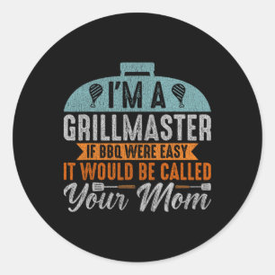 Funny Bbq Smoker I'm A Grillmaster Men Grilling Ma Classic Round Sticker