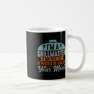 Funny Bbq Smoker Im A Grillmaster Men Grilling Mas Coffee Mug