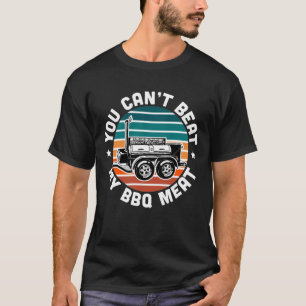 Funny BBQ Smoker Joke - You Can’t Beat My Meat T-Shirt