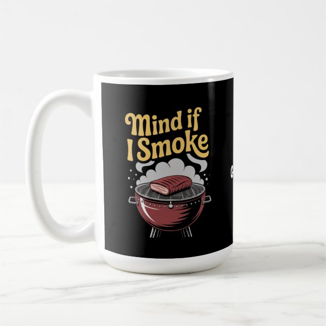 Funny BBQ Smoker "Mind If I Smoke?" Grilling  Coffee Mug (Left)