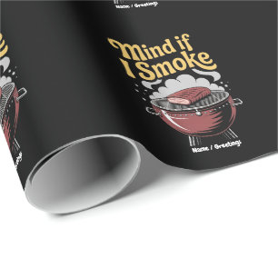 Funny BBQ Smoker "Mind If I Smoke?" Grilling Wrapping Paper