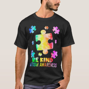 Funny Be Kind Puzzle Pieces Tie Dye Autism Awarene T-Shirt