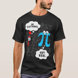Funny Be Rational Get Real Cute Math Pun Statistic T-Shirt