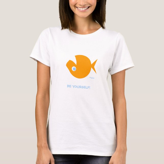 Funny Be Yourself Upside-Down Cartoon Goldfish T-Shirt (Front)