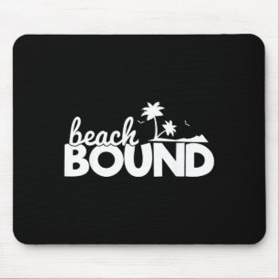 Funny Beach Bound Ocean Summer Vacation Gift Mouse Pad