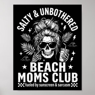Funny beach mum club skeleton salty and unbothered poster
