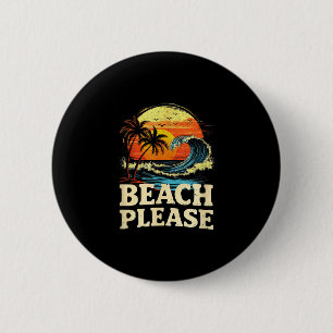 Funny beach please family vacation matching 6 cm round badge