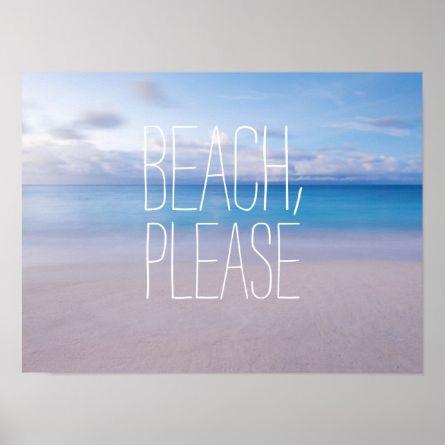 Funny beach, please ocean photo hipster wanderlust poster (Front)