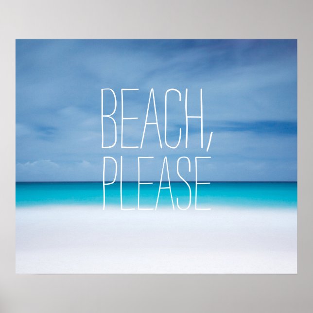 Funny beach, please tropical ocean photo hipster poster (Front)