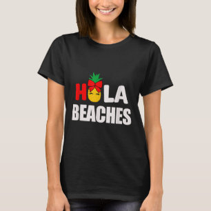 Funny Beach Summer Vacation Beach T Cruise Hola Be T-Shirt