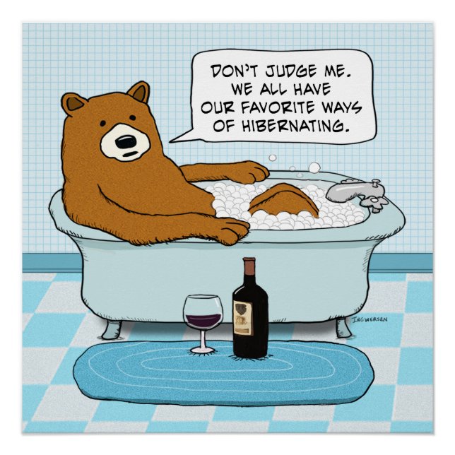 Funny Bear Drinking Wine, Relaxing in Tub Poster (Front)