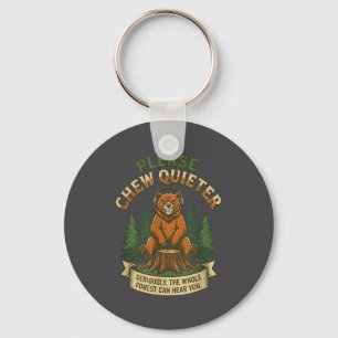 Funny Bear Saying Please Chew Quieter Sarcastic Hu Key Ring