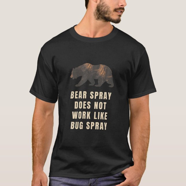 Funny Bear Spray Bug Spray Joke Funny Camping T-Shirt (Front)
