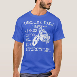Funny Beard  Awesome Dad Beard attoos and Motorcyc T-Shirt