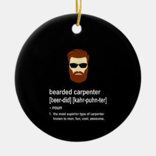 Funny Beard Carpenter Gift  Men Ceramic Ornament