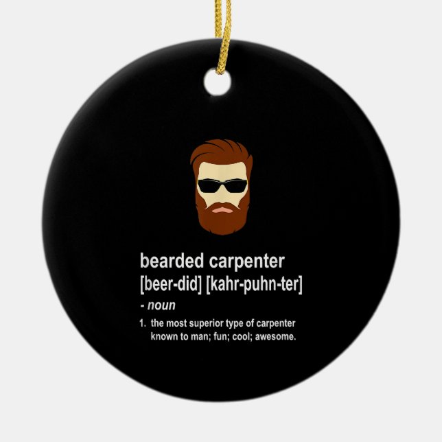 Funny Beard Carpenter Gift  Men Ceramic Ornament (Front)