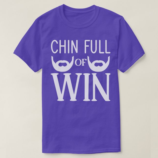 Funny Beard Gifts Chin Full Of Win 1 T-Shirt (Design Front)