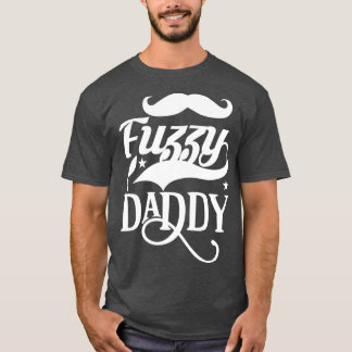 Funny Beard Gifts Fuzzy Daddy 3 T-Shirt