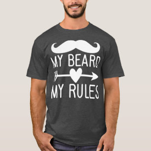 Funny Beard Gifts My Beard My Rules 4 T-Shirt