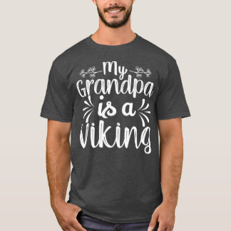 Funny Beard Gifts My Grandpa Is A Viking 5 T-Shirt