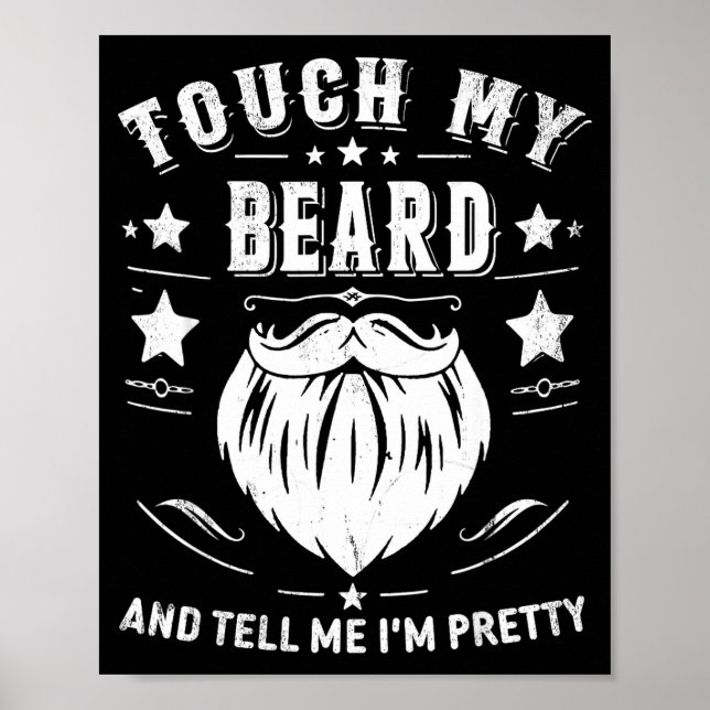 Funny Beard Quote Gift For Bearded Men Dad And Hus Poster (Front)