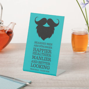 Funny Bearded Men Quote Pedestal Sign