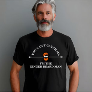 funny bearded quotes ginger beard man T-Shirt