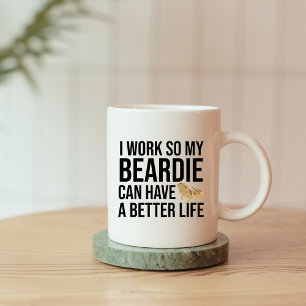 Funny Beardie Lover Work Quote Coffee Mug