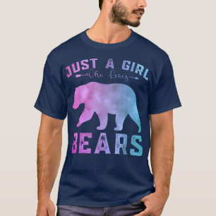 Funny Bears Lover Girls Just a Girl Who Loves Bear T-Shirt