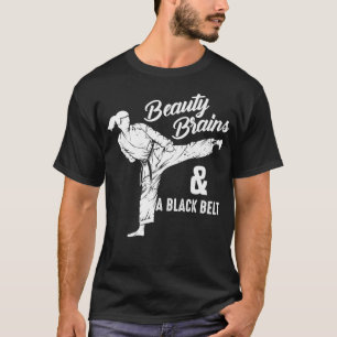 Funny Beauty Brains A Black Belt  Cute Karate T-Shirt