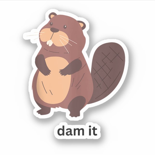 Funny Beaver Dam it Beavers Humour Cute Animal Gra (Front)