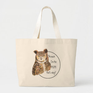 Funny Because I'm the Mum with Attitude Owl Large Tote Bag