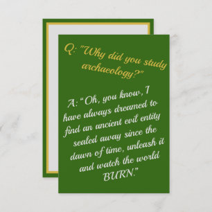 Funny "Become an archaeologist, destroy the world" Card