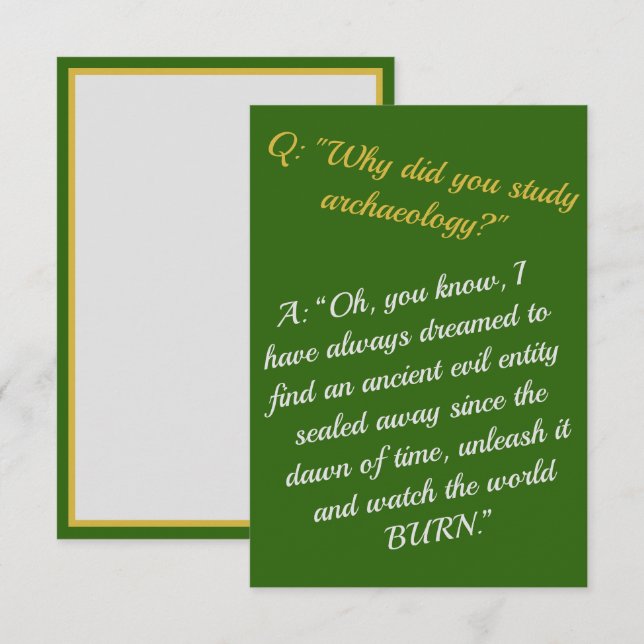 Funny "Become an archaeologist, destroy the world" Card (Front/Back)