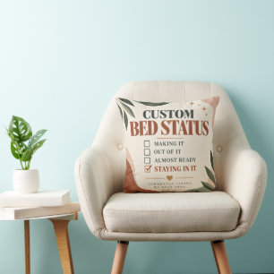 Funny Bed Status Staying In Throw Pillow