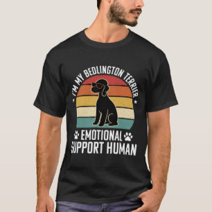 Funny Bedlington Terrier Emotional Support Human R T-Shirt