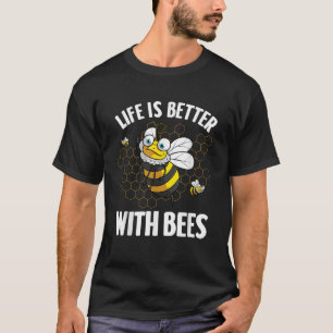 Funny Bee Designs For Men Women Beekeeper Honey Be T-Shirt