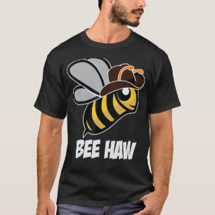 Funny Bee Haw Bumble Bee Graphic Cowboy Hat 1 T-Shirt