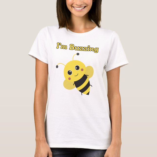 Funny Bee I'm Buzzing Slogan Graphic T-Shirt (Front)