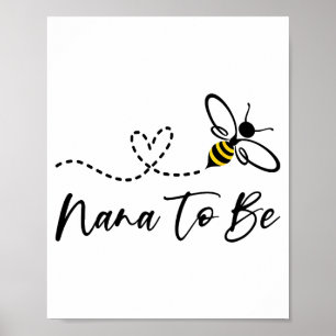 Funny Bee Lover Nana To Be Poster