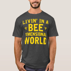 Funny Bee Pun Beekeeping Apiculture Honey T-Shirt