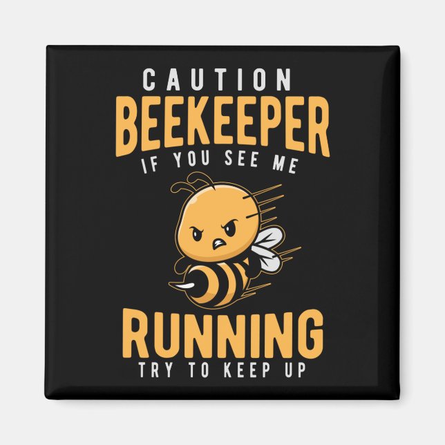Funny Beekeeper Joke Bee Humour Magnet (Front)