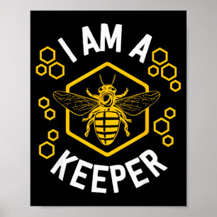 Funny Beekeeper Shirt Men Women I Am A Keeper Beek Poster