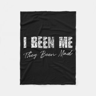 Funny Been Been Mad Saying Quote for Men or Women Fleece Blanket