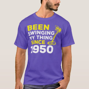 Funny Been Swinging My Thing Since 1950 Metal Dete T-Shirt