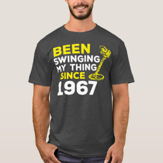 Funny Been Swinging My Thing Since 1967 Metal Dete T-Shirt