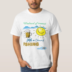 FUNNY! Beer and Fishing - Weekend Forecast T-Shirt