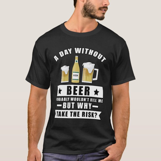 Funny Beer Design T-Shirt (Front)