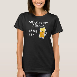 Funny Beer Drinking Party Drunk Celebration Festiv T-Shirt