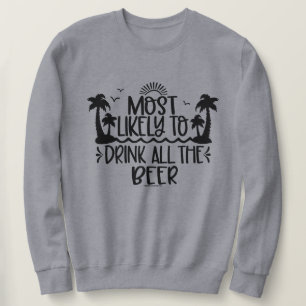 Funny Beer Drinking Sweatshirt